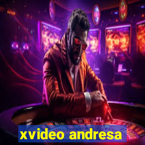 xvideo andresa